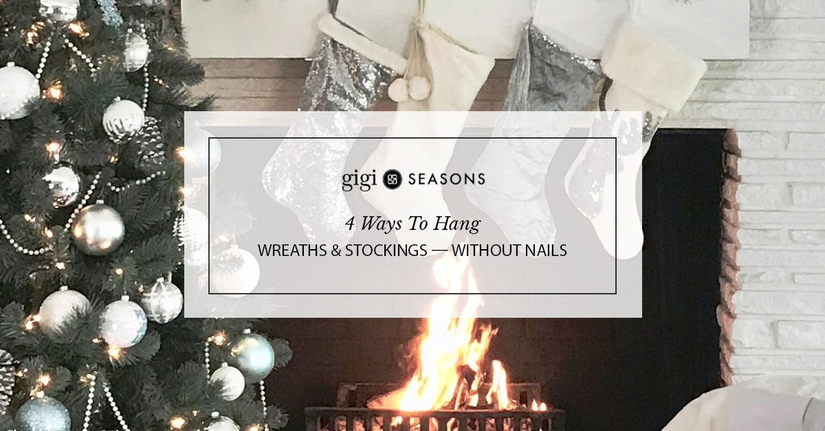4 Ways To Hang Wreaths & Stockings — Without Nails